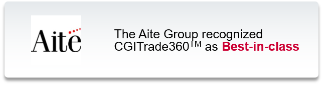 The Aite Group recognized CGITrade360 as Best-in-class