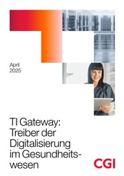Deckblatt mit der Aufschrift "TI Gateway: Treiber der Digitalisierung im Gesundheitswesen", April 2025, CGI Deckblatt mit der Aufschrift "TI Gateway: Treiber der Digitalisierung im Gesundheitswesen", April 2025, CGI