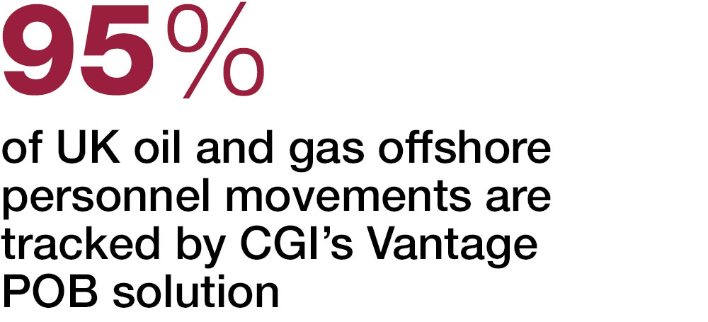 95% of UK oil and gas offshore personnel movements are  tracked by CGI’s VantagePOB solution