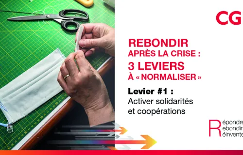 Rebondir après la crise : trois leviers à « normaliser » Levier #1