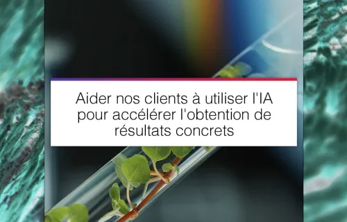 Aider nos clients à utiliser l'IA pour accélérer l'obtention de résultats concrets